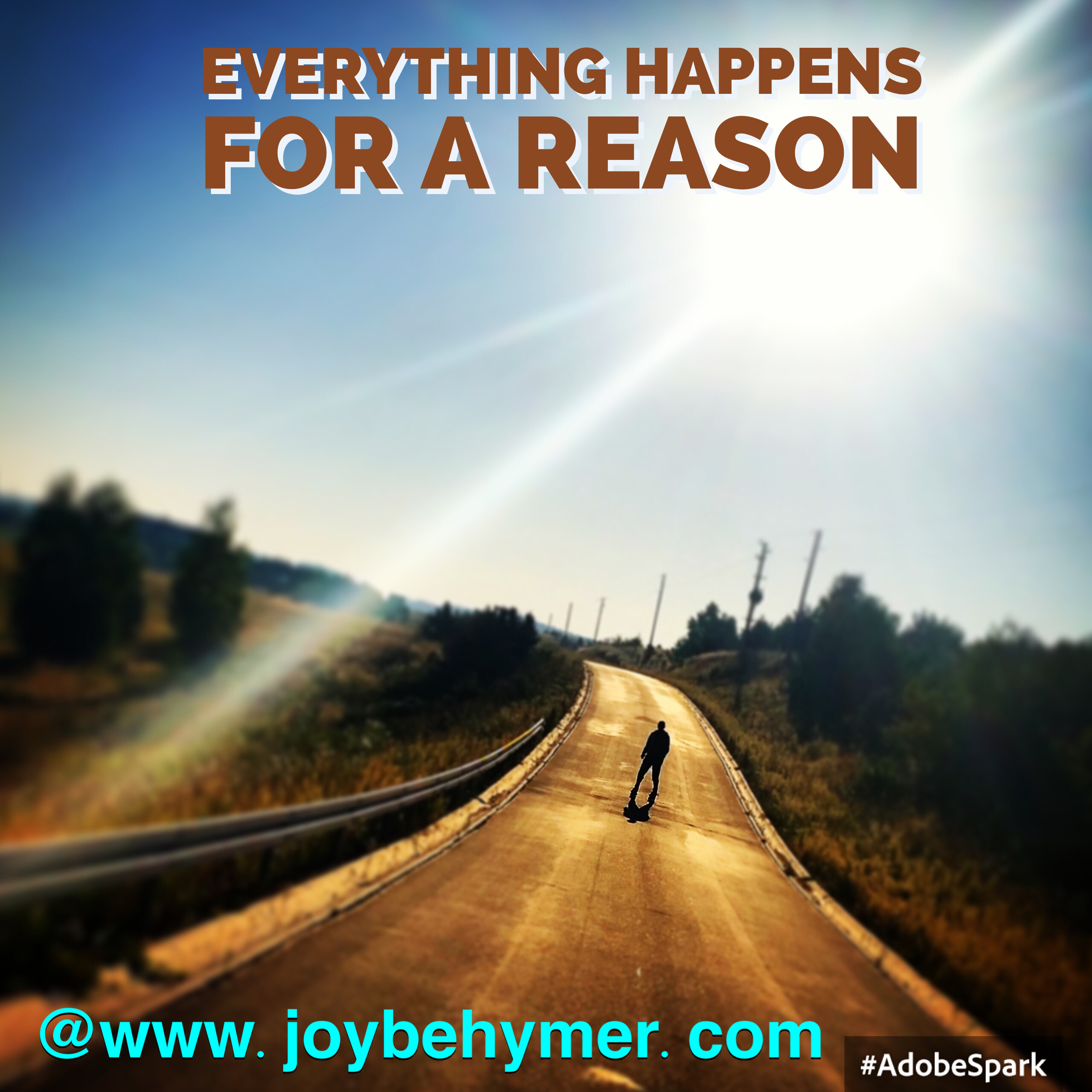 Everything happens for a reason